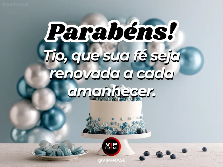 Mensagem de aniversário para tio sobre fe, com flores e cenário iluminado.