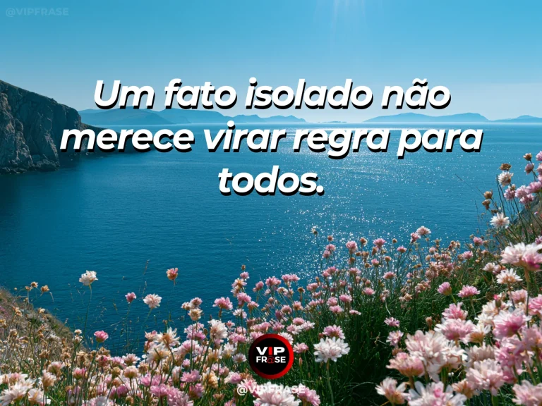 Frase de sabedoria sobre cuidado com generalizações, com jardim com flores distintas e uma flor singular em primeiro plano.