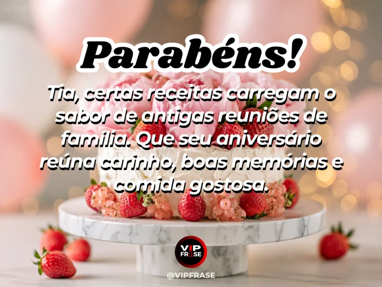 Mensagem de aniversário para tia sobre familia, com homemade strawberry birthday cake beside antique recipe book and flowers.