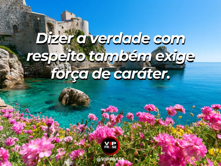 Mensagem de força sobre verdade com respeito, com cidadela de pedra iluminada pelo sol nas montanhas.