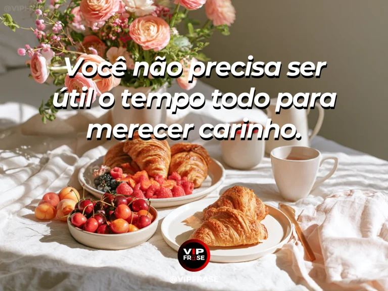 Frase de autoestima sobre being lovable beyond usefulness, com beautiful breakfast table for one with flowers and sunlight