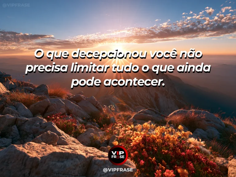 Frase de superação em cenário natural sobre você pode crescer além da decepção.