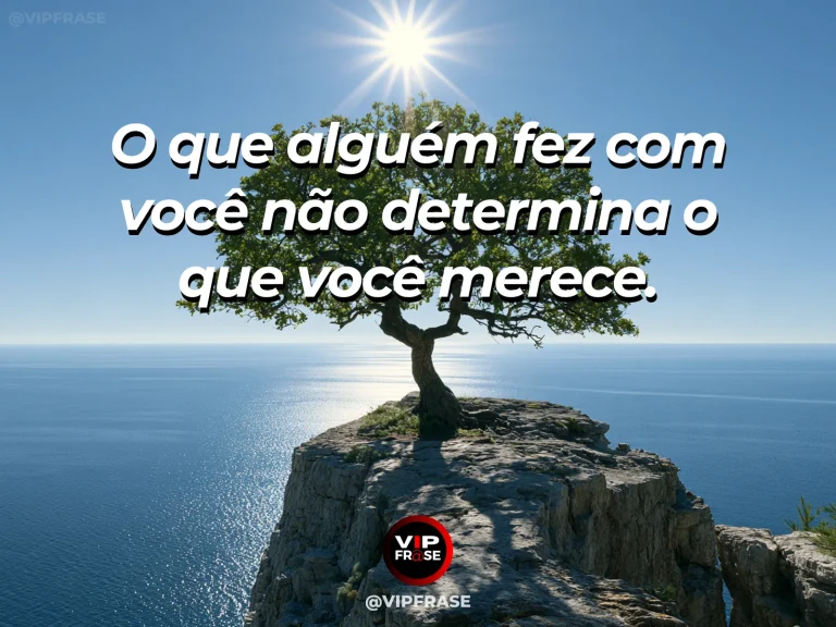 Frase de superação em cenário natural sobre você pode reconstruir o próprio valor.