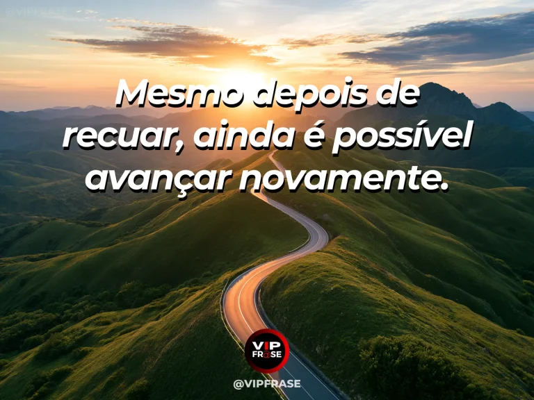Frase de superação em cenário natural sobre você pode recuperar terreno.