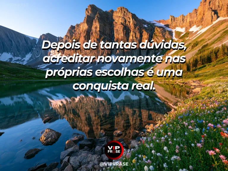 Mensagem de superação com lago cristalino refletindo uma montanha iluminada, simbolizando clareza e confiança recuperada.