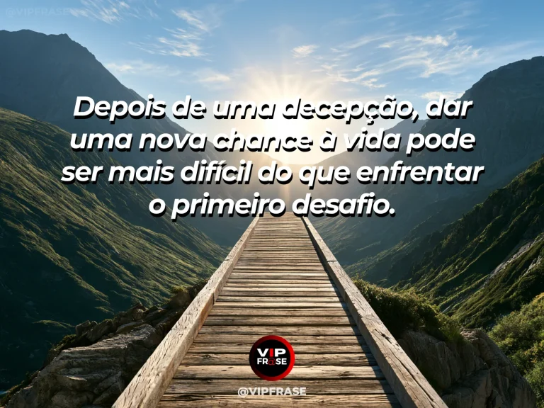 Mensagem de superação em cenário natural sobre voltar a tentar exige outra espécie de coragem.